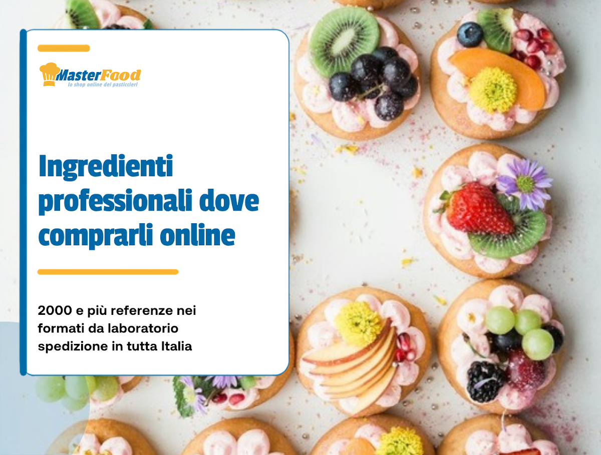 Dove comprare online ingredienti professionali per pasticceria in Italia